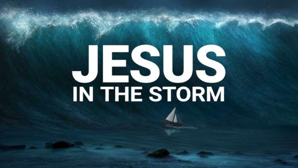 Jesus in the Storm - Sermon Only Image