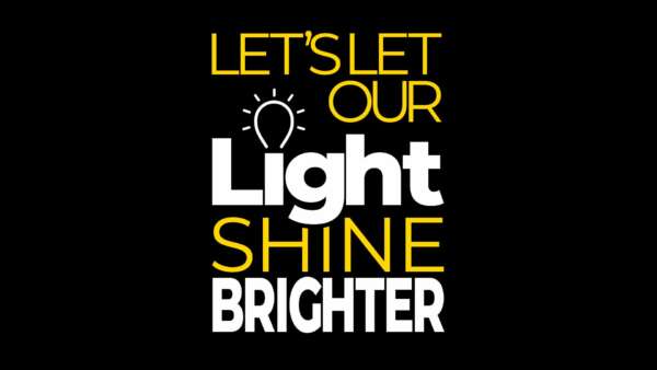Let's Let Our Light Shine Brighter Image
