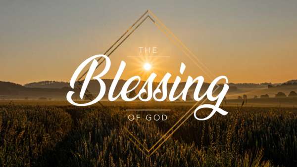 The Blessing of God - Full Classic Service Image