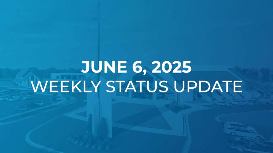June 6: Weekly Status Update