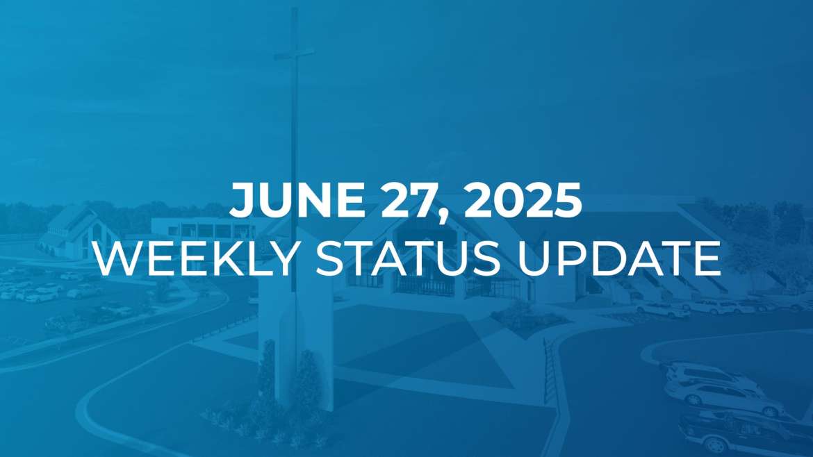 June 27: Weekly Status Update