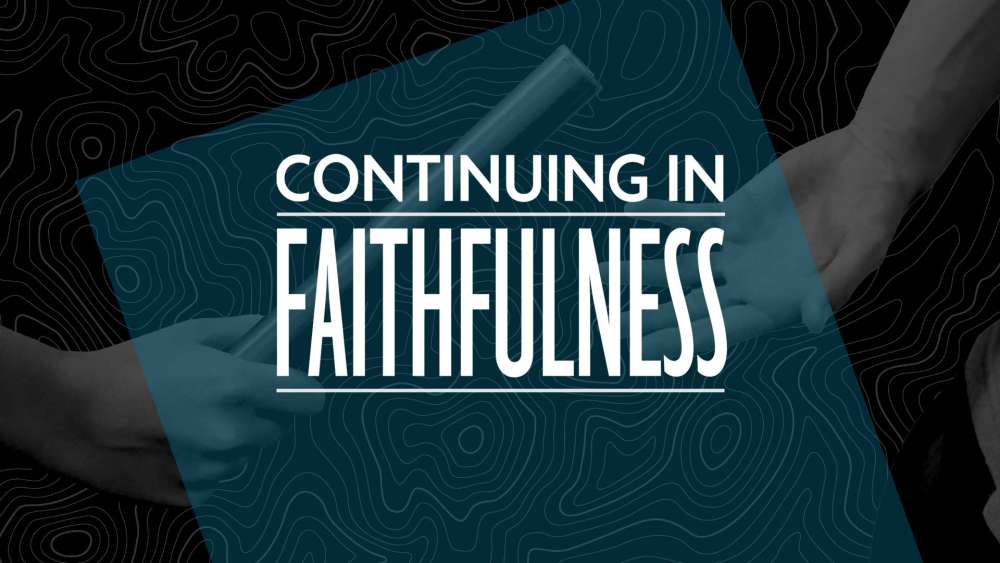 Continuing in Faithfulness