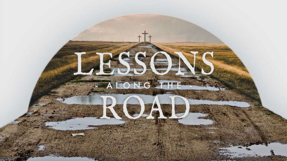 Lessons Along the Road